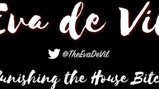 Punishing the House Bitch